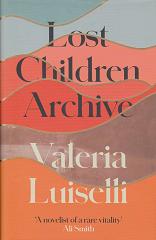 Lost Children Archive by Valeria Luiselli